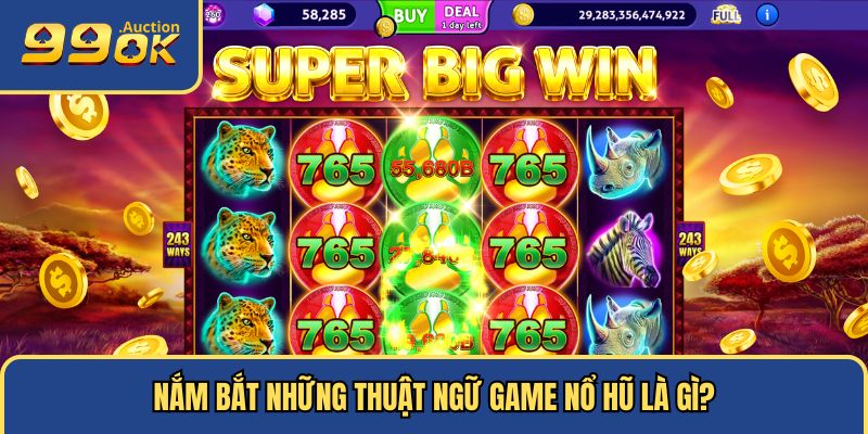 Thuật ngữ trong game nổ hũ là gì?