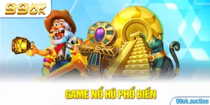 Game nổ hũ phổ biến