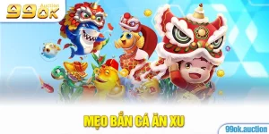 Mẹo bắn cá ăn xu